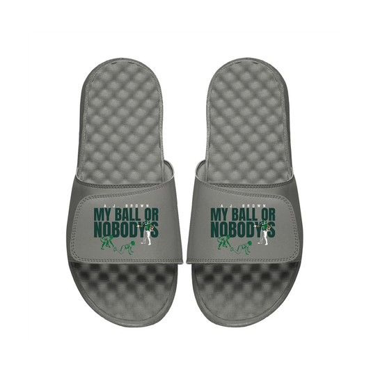 My Ball Or Nobody's Breaking T Slides