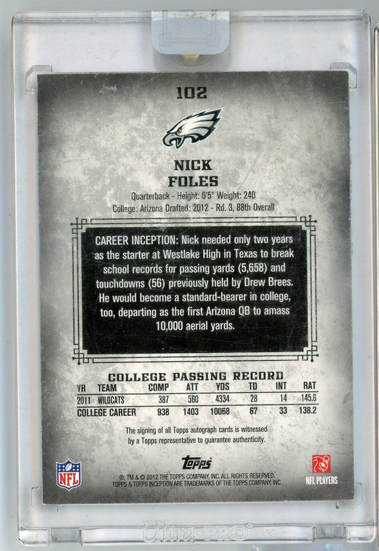 2012 Topps Inception Nick Foles #102 Rookie On Card Auto Rookie RC Football Card